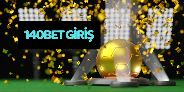 140bet giriş